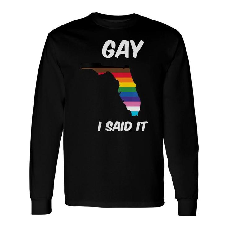 Florida Lgbtq SupportSay Gay Pride DonT Say Gay Long Sleeve T-Shirt