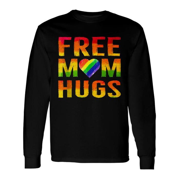Free Mom Hugs Lgbt Gay Pride Parades Long Sleeve T-Shirt