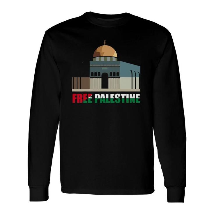 Free Palestine Freedom To Palestine Palestine Flag Long Sleeve T-Shirt ...