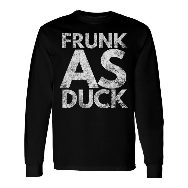 Frunk As Duck Drinking Beer Alcohol Wine Gin Long Sleeve T-Shirt