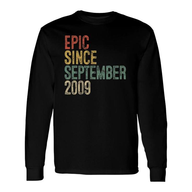 Fun Epic Since September 2009 13Th Birthday 13 Years Old Long Sleeve T-Shirt