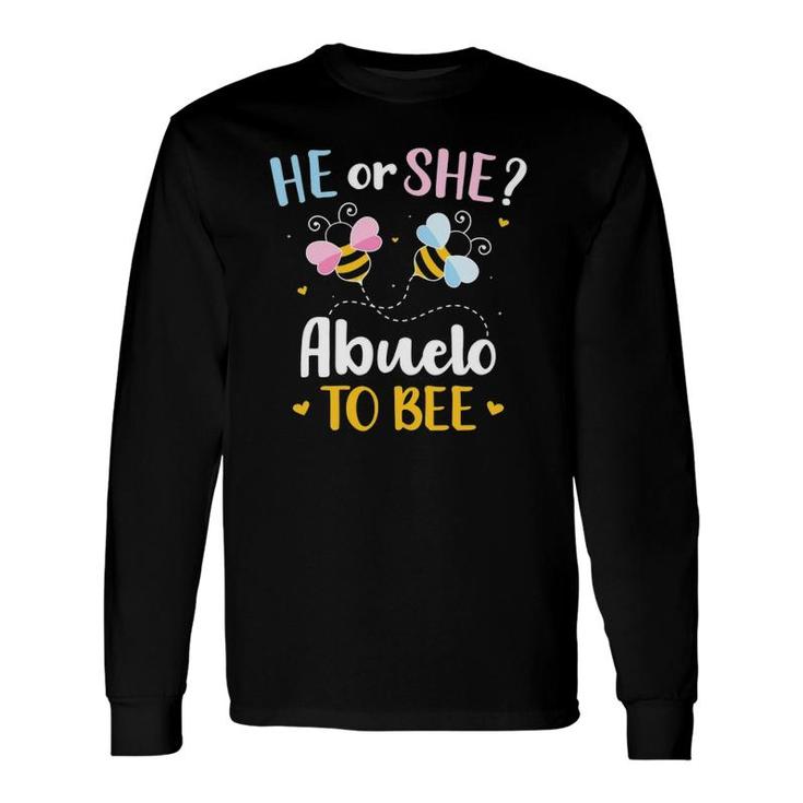 Gender Reveal He Or She Abuelo Matching Baby Party Long Sleeve T-Shirt T-Shirt