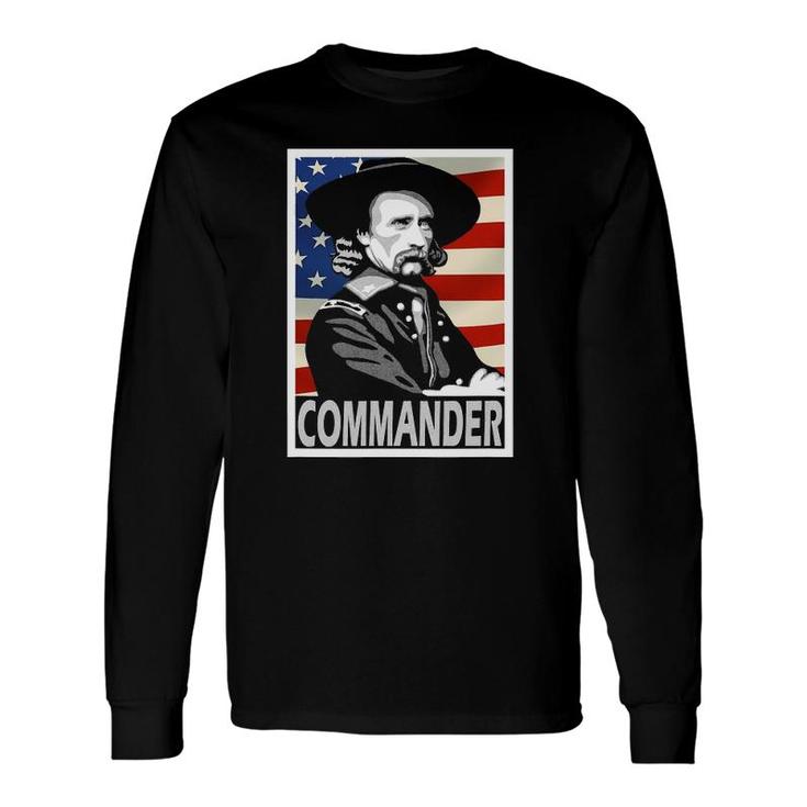 George Armstrong Custer Commander Poster Style Long Sleeve T-Shirt T-Shirt