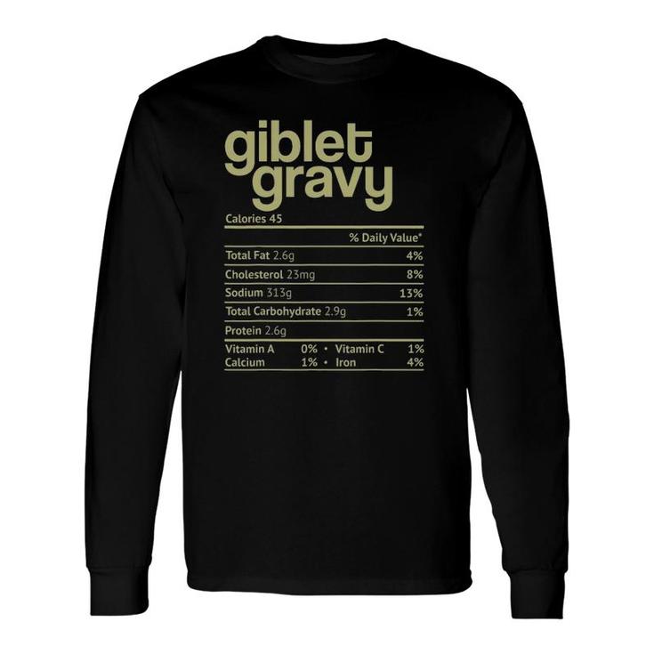 Giblet Gravy Nutrition Facts Thanksgiving Christmas Long Sleeve T-Shirt
