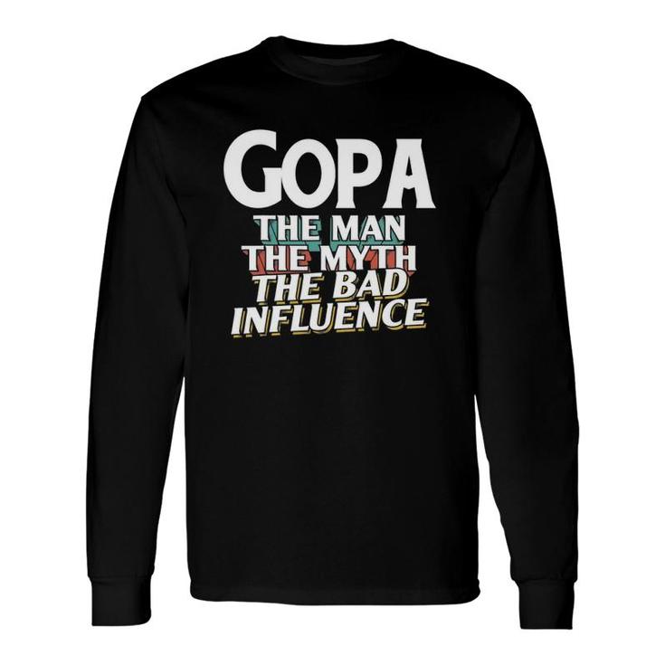 Gopa For The Man Myth Bad Influence Grandpa Long Sleeve T-Shirt
