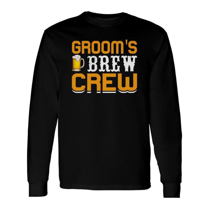 Groom Bachelor Party Grooms Brew Crew Long Sleeve T-Shirt