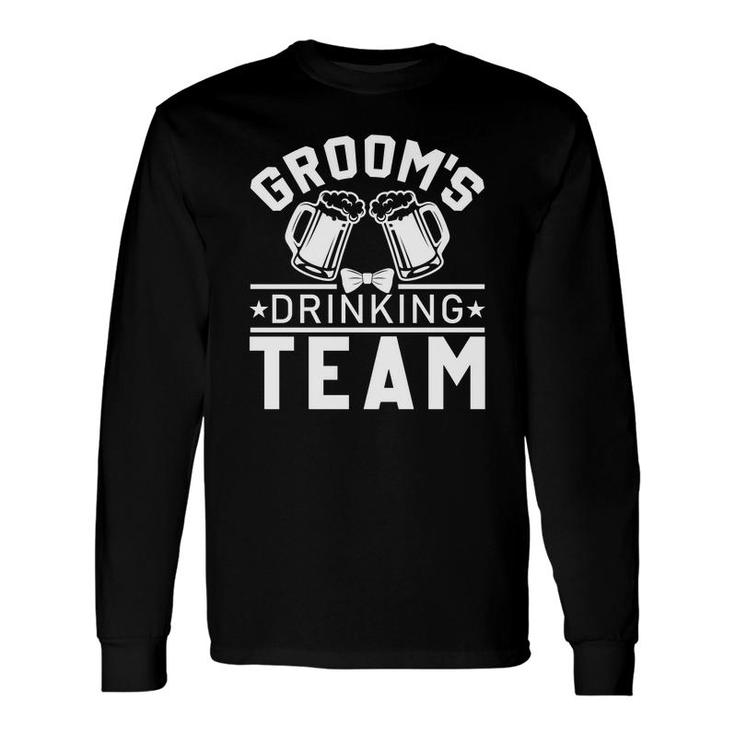 Groom Bachelor Party Grooms Drinking Team Beer Lovers Long Sleeve T-Shirt