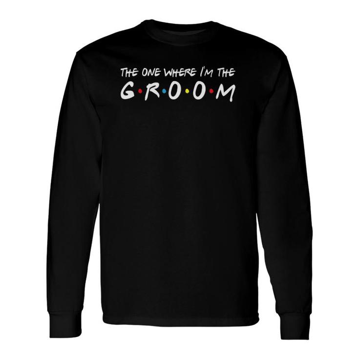 Im The Groom Bachelor Party Stag Groomsmen Getaway Wedding Long Sleeve T-Shirt T-Shirt