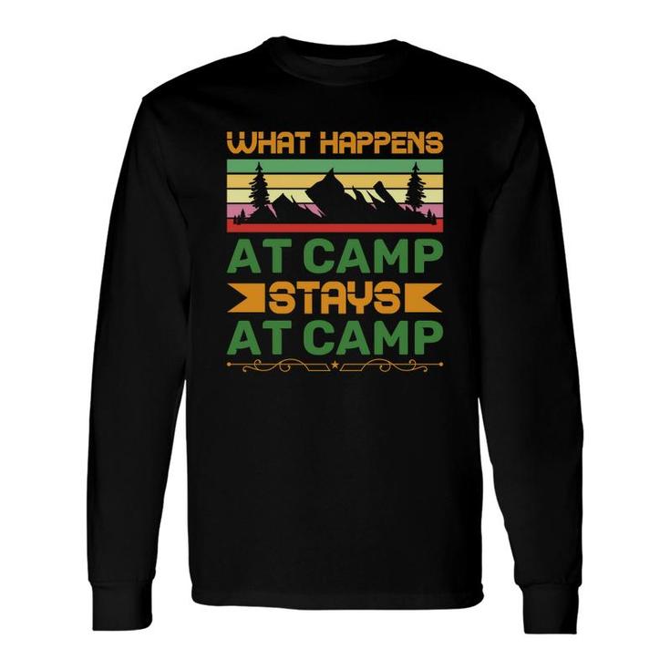 What Happens At Camp And Stays At Camp Of Travel Lover In Exploration Long Sleeve T-Shirt