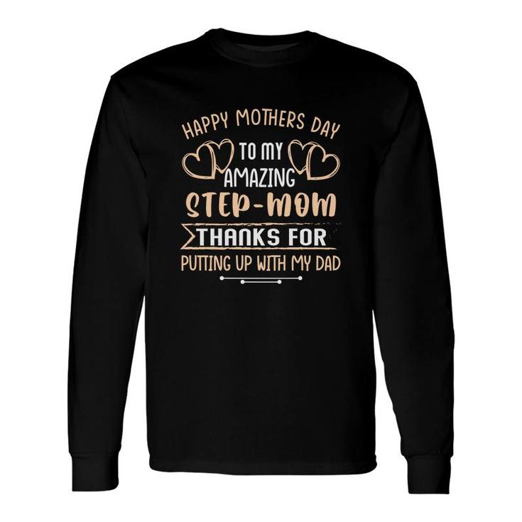 Happy To My Amazing Stepmom Thank You Long Sleeve T-Shirt