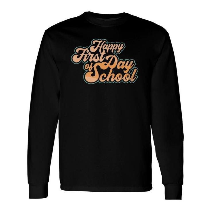 Happy First Day Of School Teacher Students Group Matching Long Sleeve T-Shirt