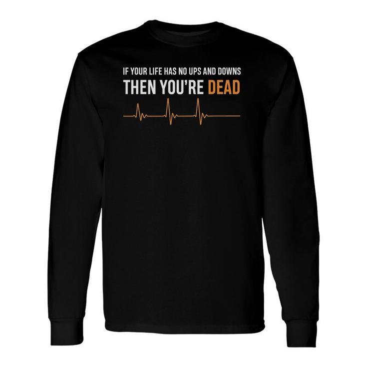 Healthcare Hero Heartbeat Ups And Downs Medical Long Sleeve T-Shirt T-Shirt
