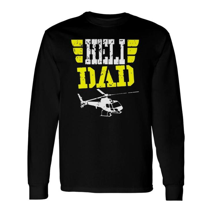 Helicopter Pilot Dad Fathers Day Husband Long Sleeve T-Shirt