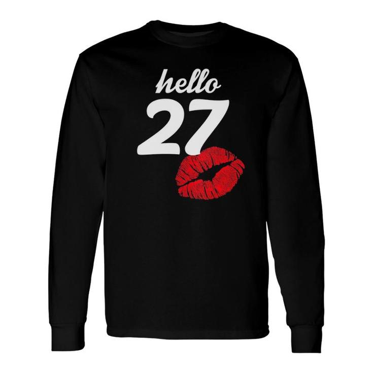 Hello 27 Years Old For 27Th Birthday Long Sleeve T-Shirt