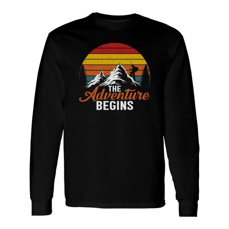 Hiking The Adventure Begins Explore Travel Lover Long Sleeve T-Shirt
