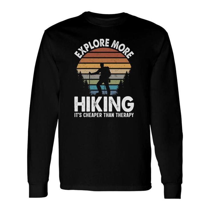Hiking Explore More Explore Travel Lover Long Sleeve T-Shirt