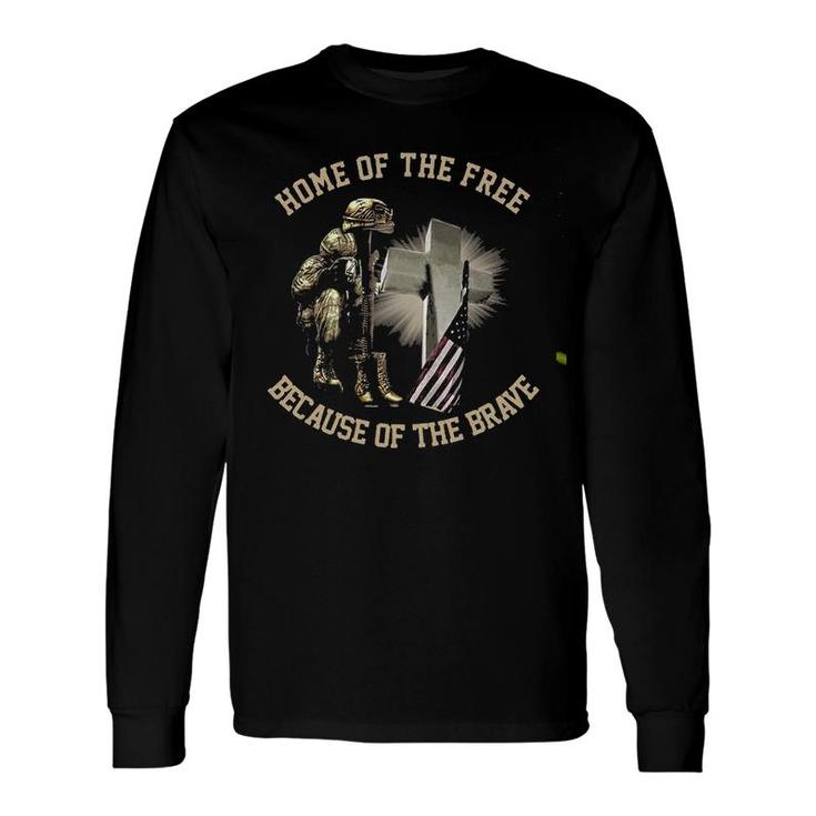 Home Of Free Because Of The Brave USA Veteran Long Sleeve T-Shirt