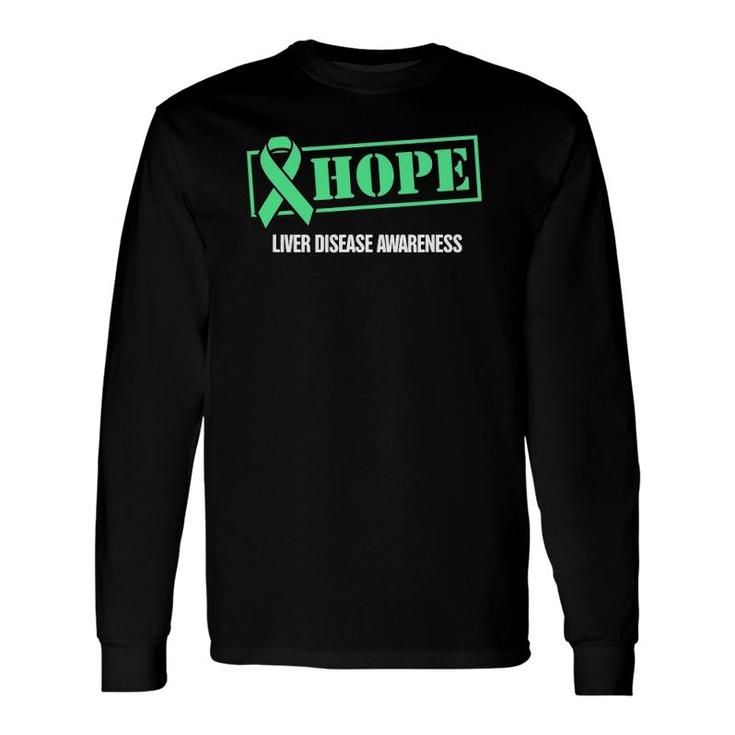 Hope Green Ribbon Liver Disease Awareness Long Sleeve T-Shirt T-Shirt