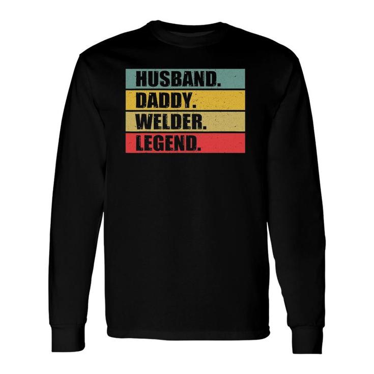 Husband Dad Welder Quote Welding Vintage Fathers Day Long Sleeve T-Shirt