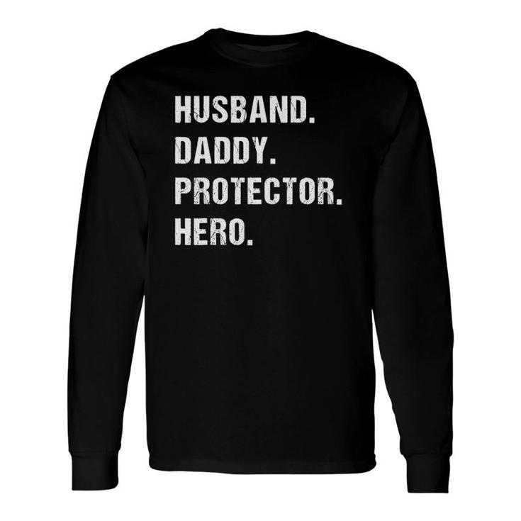 Husband Daddy Protector Hero Christmas Birthday Long Sleeve T-Shirt