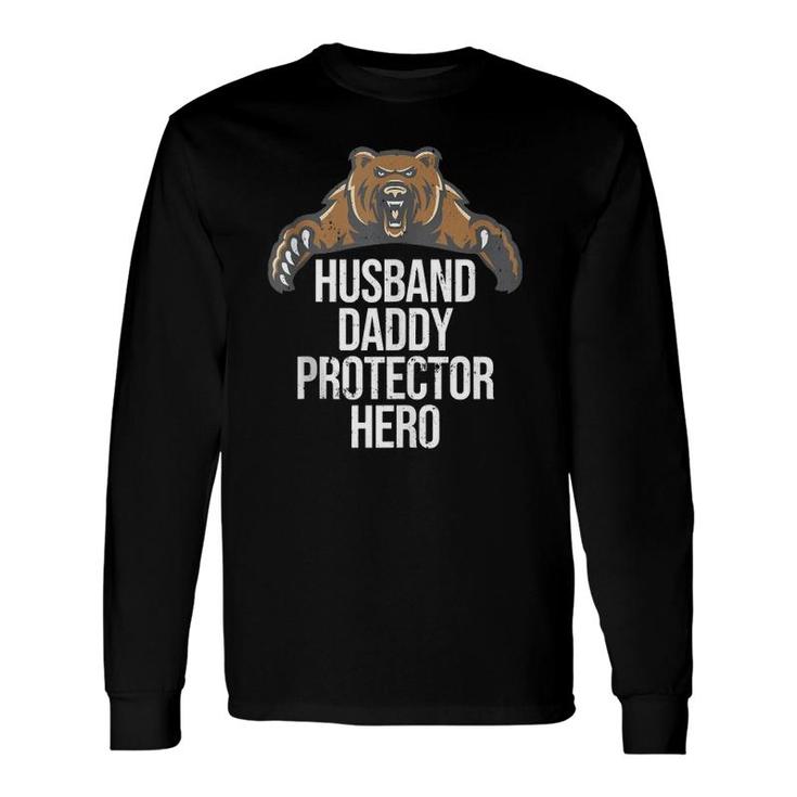 Husband Daddy Protector Hero Cool Bear Father Dad Long Sleeve T-Shirt