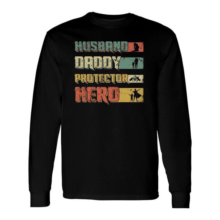 Husband Daddy Protector Hero Retro Vintage Fathers Day Long Sleeve T-Shirt