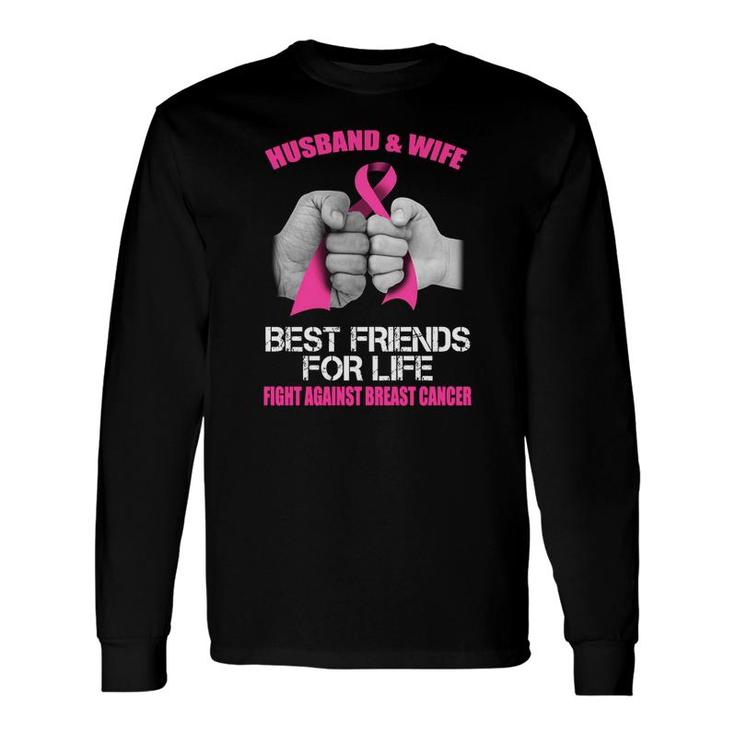 Husband And Wife Fight Against Breast Cancer Long Sleeve T-Shirt