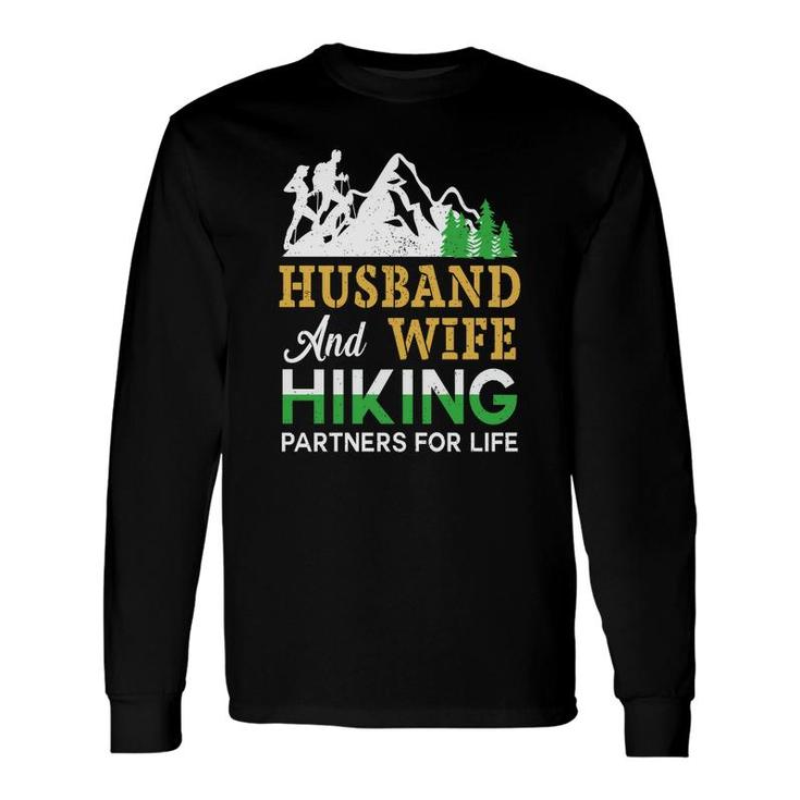 Husband Wife Hiking Partners For Life Explore Travel Lover Long Sleeve T-Shirt