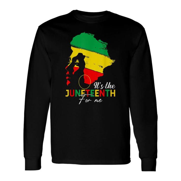 Its The Juneteenth For Me Free-Ish Since 1865 Independence Long Sleeve T-Shirt