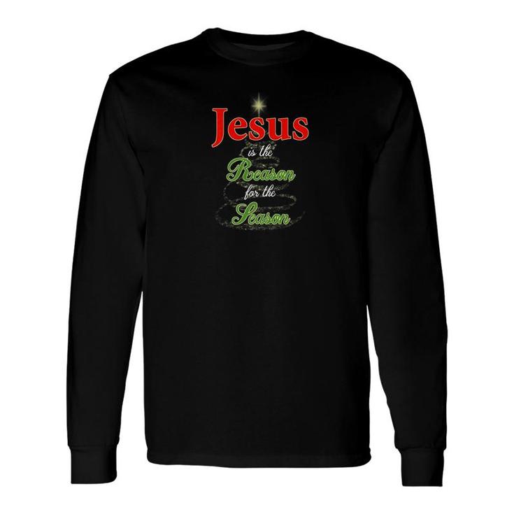 Jesus Reason Season Christmas Long Sleeve T-Shirt
