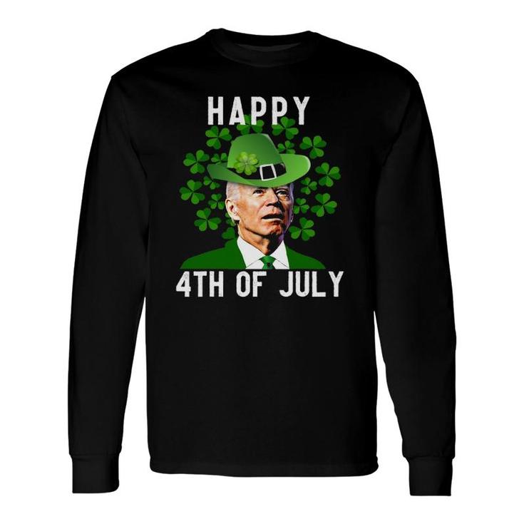 Joe Biden Happy 4Th Of July Confused St Patricks Day Long Sleeve T-Shirt