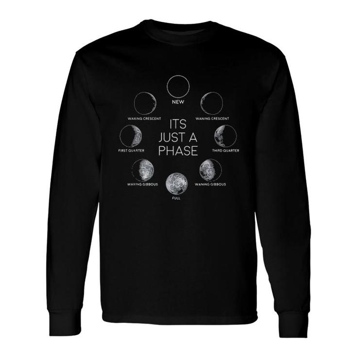Just A Phase Moon Lunar Space Enjoyable 2022 Long Sleeve T-Shirt