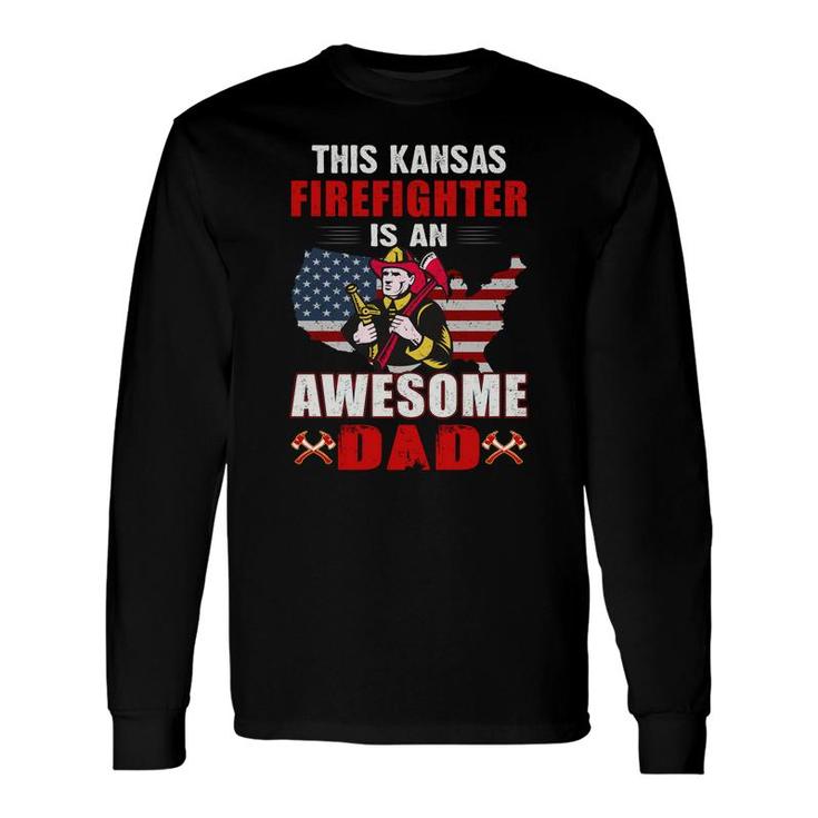 This Kansas Firefighter Is An Awesome Dad Long Sleeve T-Shirt