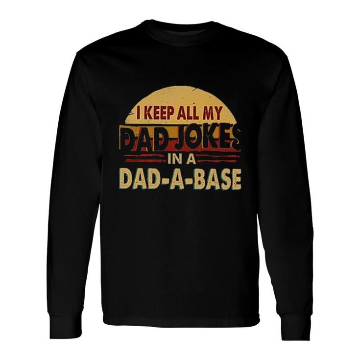 I Keep All My Dad Jokes 2022 Trend Long Sleeve T-Shirt