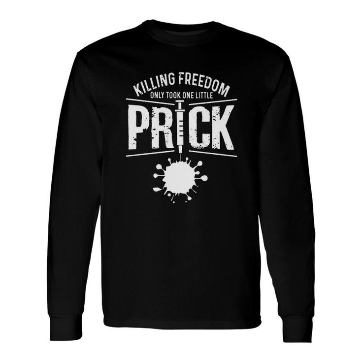 Killing Freedom Only Took One Little New Letters Long Sleeve T-Shirt