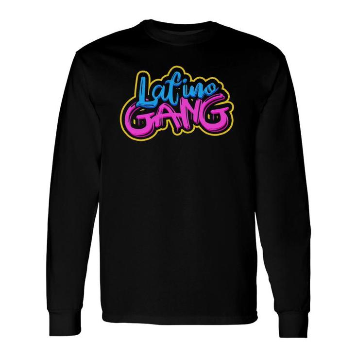 Latino Gang Mexico And Texas Hispanic Latino Long Sleeve T-Shirt T-Shirt
