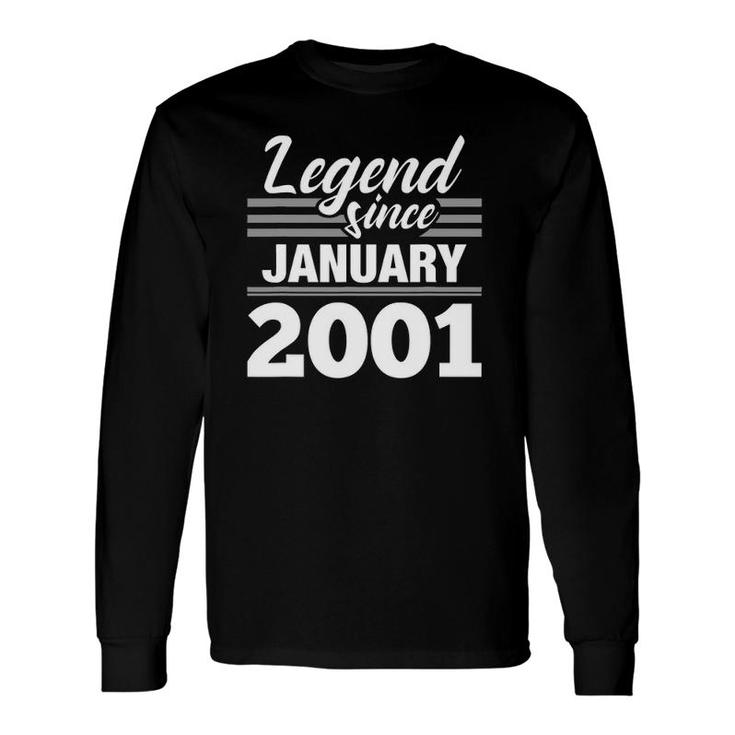 Legend Since January 2001 21St Birthday 21 Years Old Long Sleeve T-Shirt
