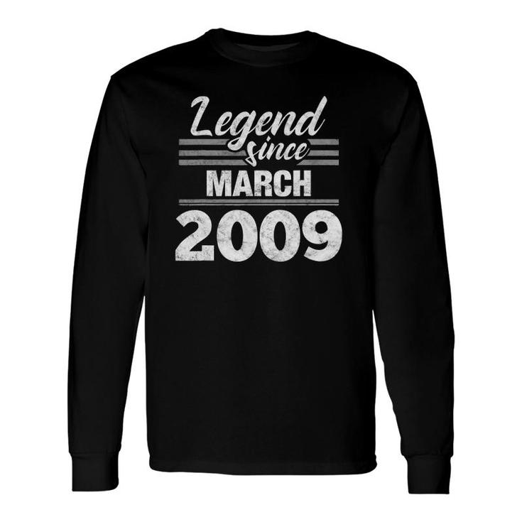 Legend Since March 2009 13Th Birthday 13 Years Old Long Sleeve T-Shirt