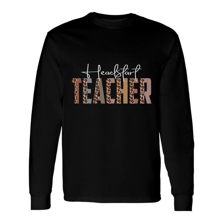 Leopard Headstart Teacher Job Title School Worker Long Sleeve T-Shirt