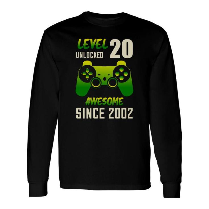 Level 20 Unlocked Awesome Since 2002 With Nice 20Th Birthday Long Sleeve T-Shirt