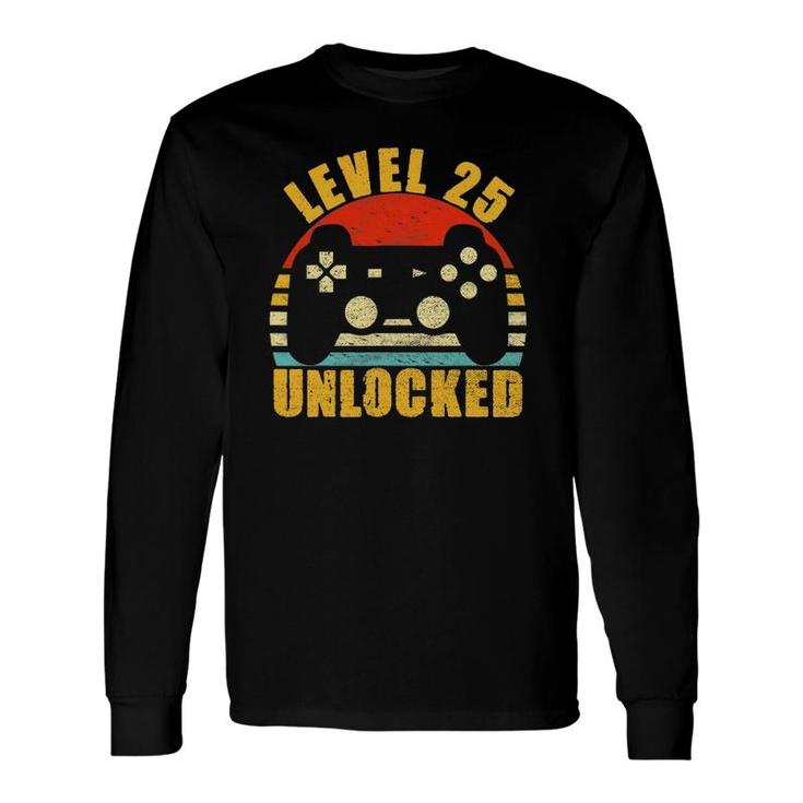 Level 25 Unlocked 25 Years Old Video Gamer 25Th Birthday Long Sleeve T-Shirt