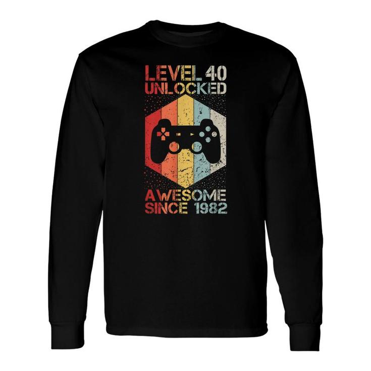 Level 40 Unlocked Awesome 1982 Video Game 40Th Birthday Long Sleeve T-Shirt