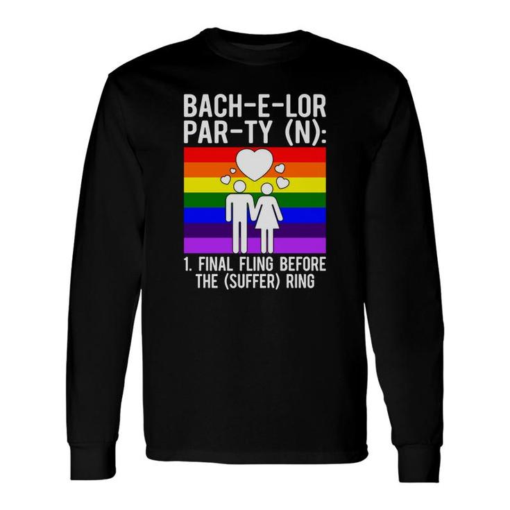 Lgbt Pride Gay Bachelor Party Suffering Engagement Groom Bachelor Party Long Sleeve T-Shirt