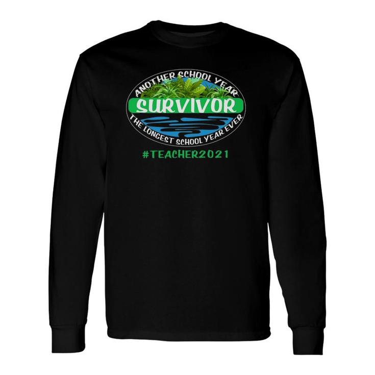 The Longest School Year Ever Another School Year Survivor Long Sleeve T-Shirt