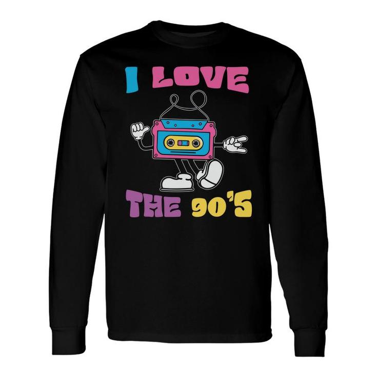 I Love The 80S Cute Mixtape For 80S 90S Styles Long Sleeve T-Shirt