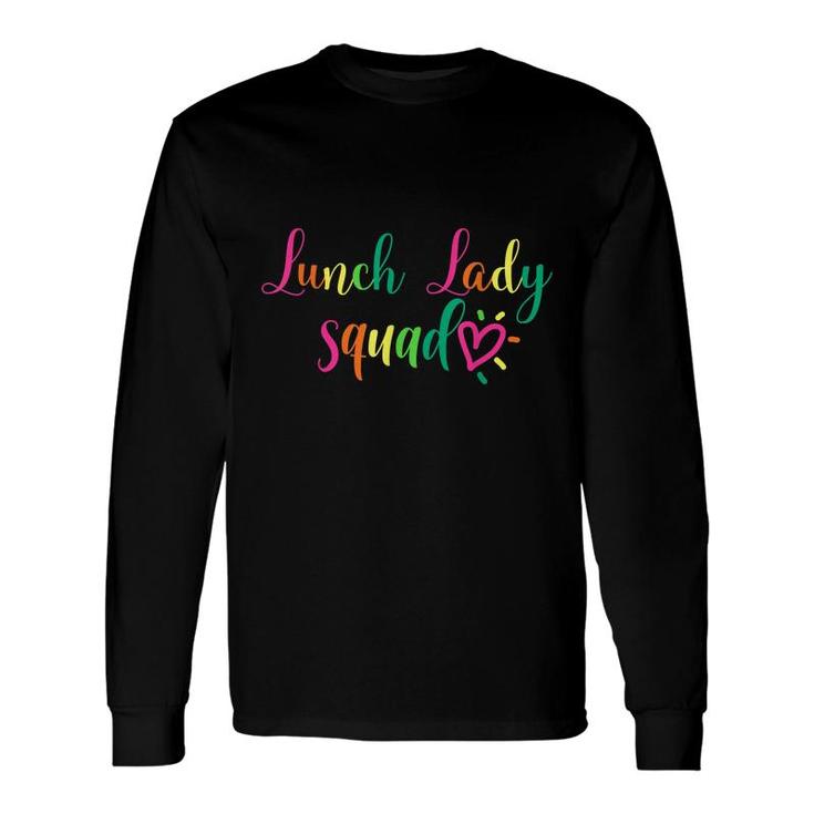 Lunch Lady Squad Cafeteria Crew Matching School Food Staff Long Sleeve T-Shirt