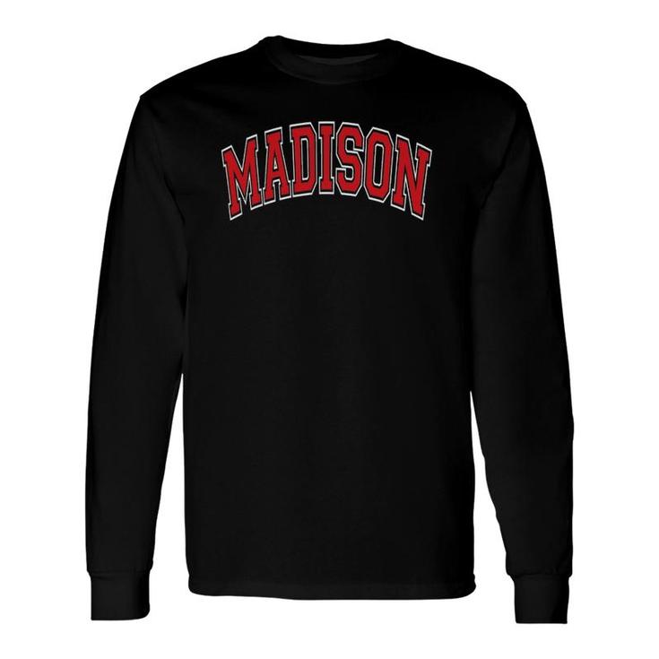 Madison Wisconsin Wi Varsity Style Red Text Long Sleeve T-Shirt T-Shirt