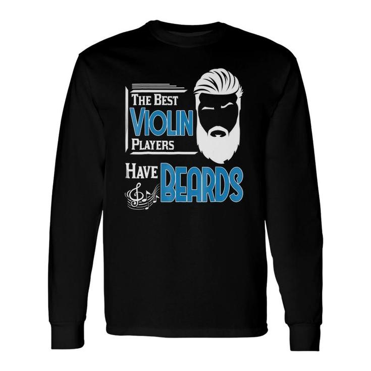Male Violin Player Beard Violinist Orchestra Long Sleeve T-Shirt