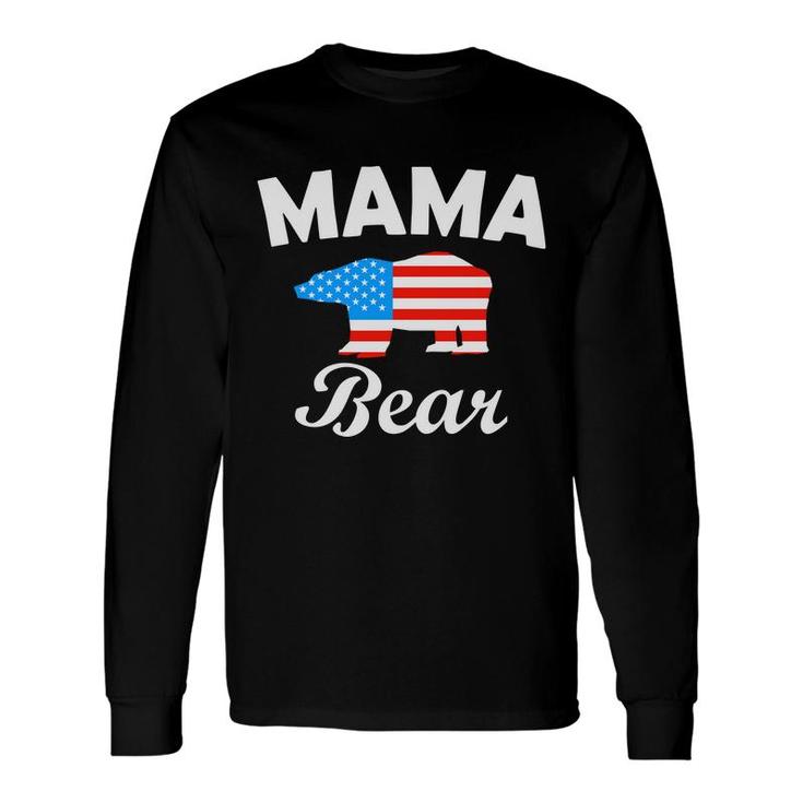 Mama Bear July Independence Day Great 2022 Long Sleeve T-Shirt