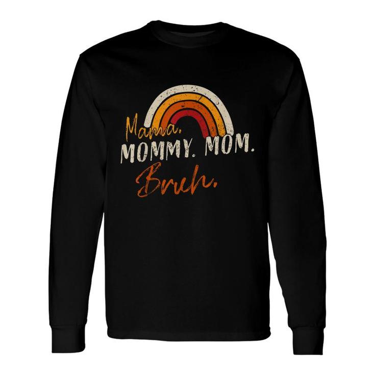 Mama Mommy Mom Bruh Mommy Vintage Long Sleeve T-Shirt